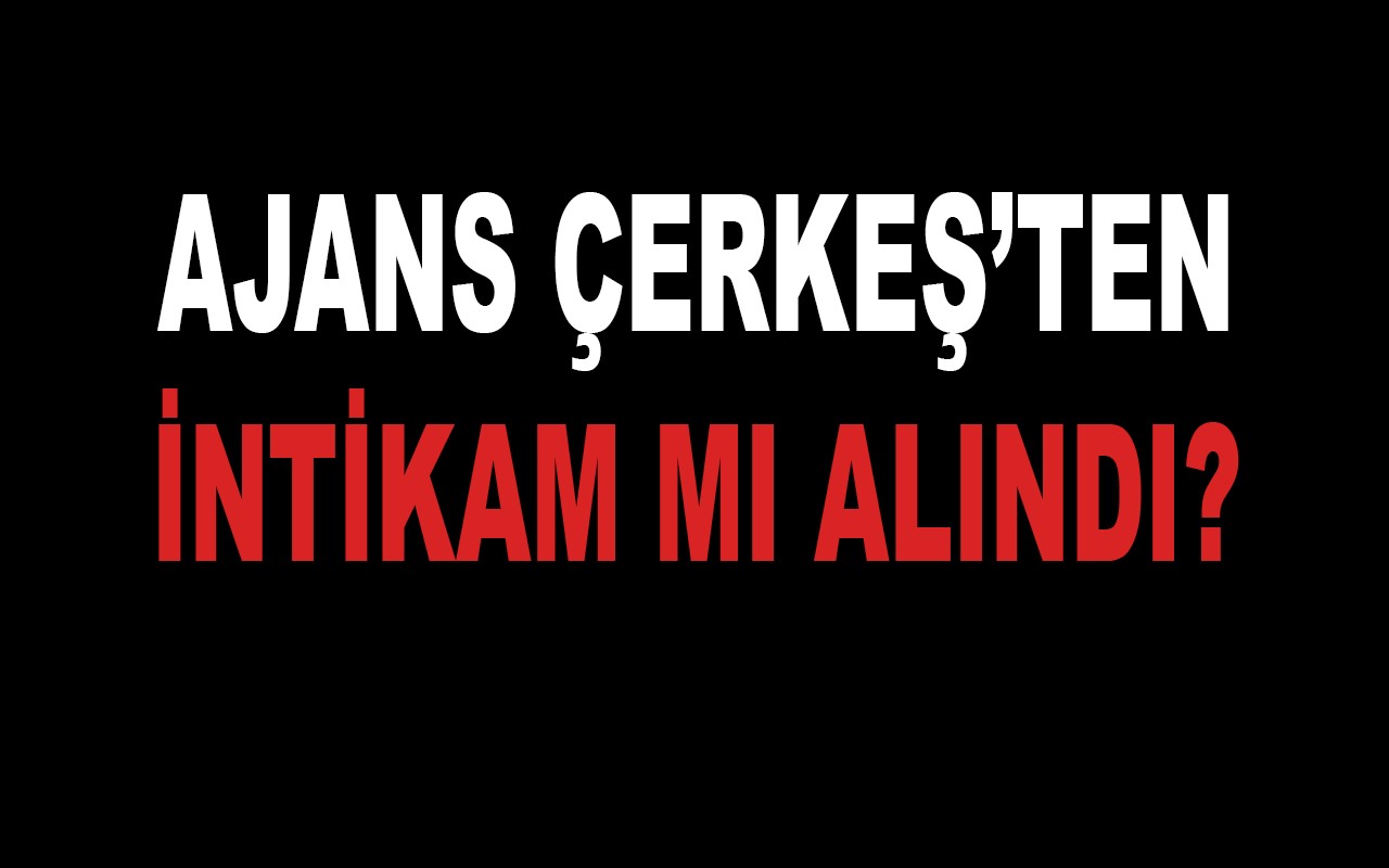 Bu Olay Çerkeş Tarihine Kara Leke Olarak Geçecek!