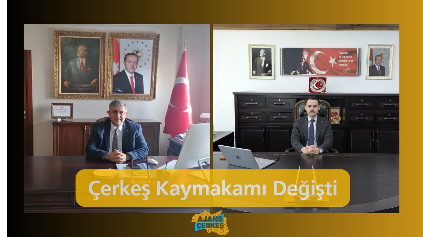 Çerkeş'in Yeni Kaymakamı Belli Oldu: Kaymakam Bulgurlu Ankara'ya Atandı!