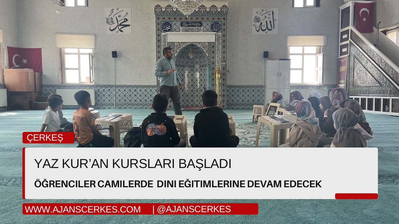 YAZ KUR'AN KURSLARI BAŞLADI