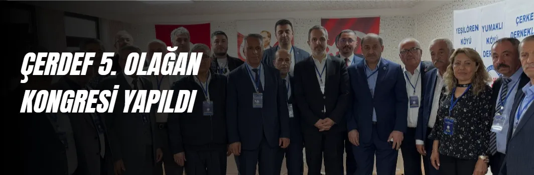 ÇERDEF'TE NİYAZİ İNCESU YENİDEN BAŞKAN SEÇİLDİ